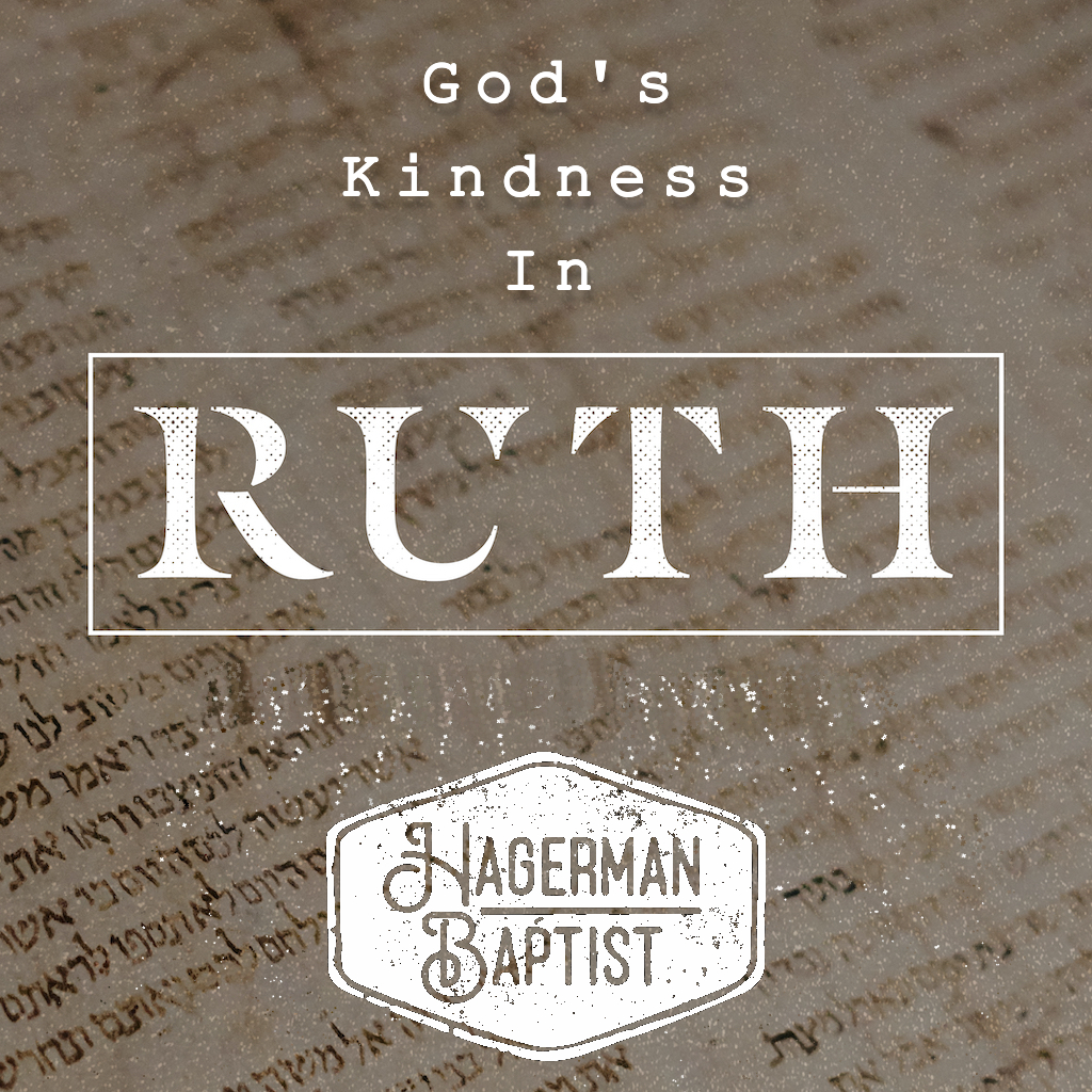 God’s Kindness in Ruth: Part 5